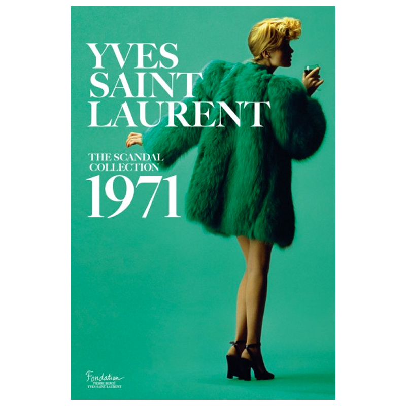 Saillard, Olivier Yves Saint Laurent: The Scandal Collection 1971  в Уфе | Loft Concept 