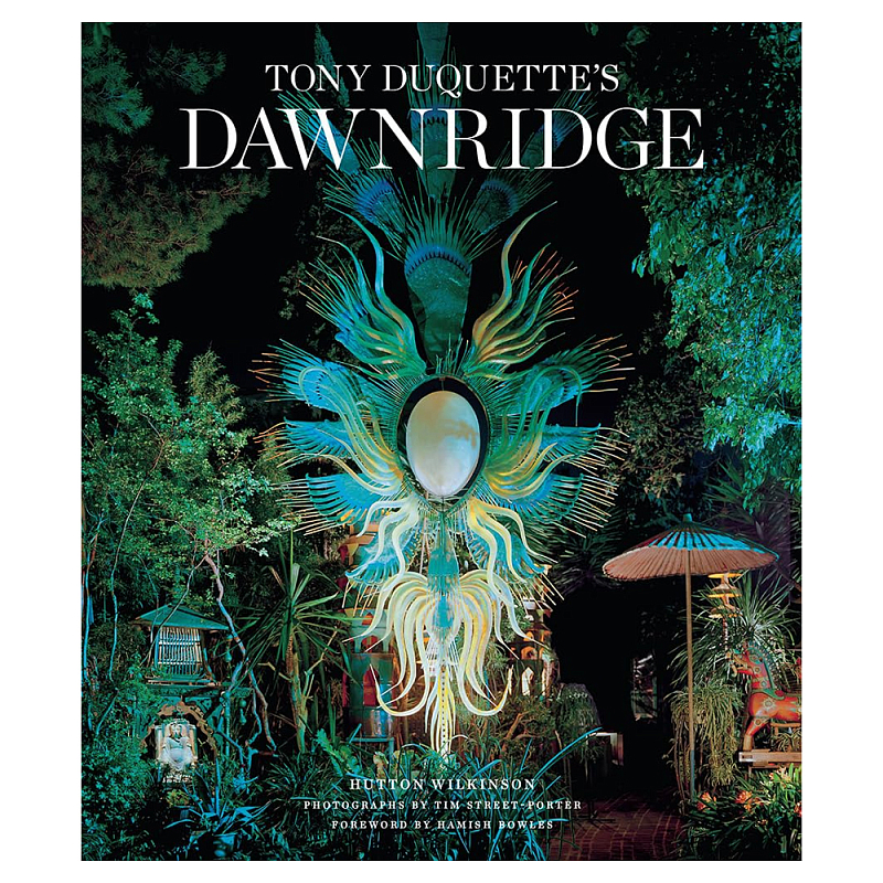 Редкая книга Tony Duquette Dawnridge: The Visual History of a Home Transformation by Wil Букинистика  в Уфе | Loft Concept 
